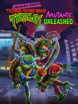 Teenage Mutant Ninja Turtles: Mutants Unleashed - Season Pass Cover