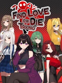 Find Love or Die Trying Cover