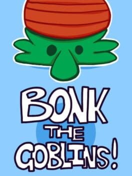 Bonk The Goblins! Cover