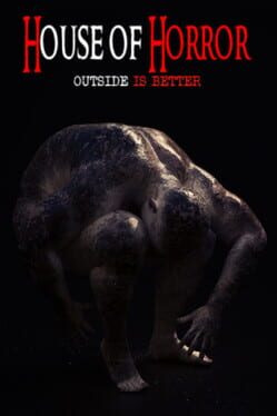 House of Horror: Outside is Better Cover