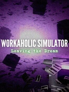Workaholic Simulator: Leaving the Dream Cover