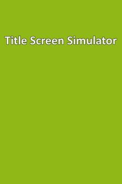 Title Screen Simulator Cover
