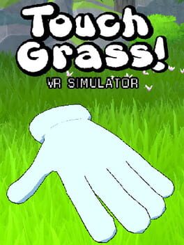 Touch Grass VR Simulator Cover