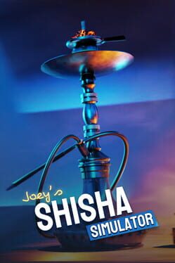 Joey's Shisha Simulator Cover