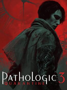 Pathologic 3: Quarantine Cover