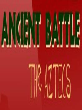 Ancient Battle: The Aztecs Cover