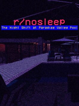 R/nosleep: The Night Shift at Paradise Valley Pool Cover
