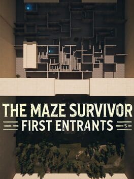 The Maze Survivor: First Entrants
