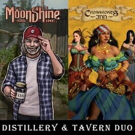 Distillery & Tavern Duo: Moonshine Inc. + Crossroads Inn: A Fantasy Tavern Sim Cover