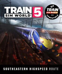 Train Sim World 5: Southeastern Highspeed: London St Pancras - Ashford Intl & Faversham Route Add-On Cover