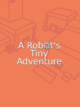 A Robot's Tiny Adventure Cover