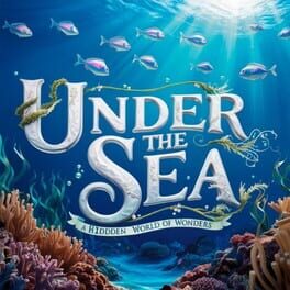 Under the Sea: A Hidden World of Wonders Cover