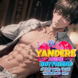 Yandere Anime Boyfriend: A Day with Your Husbando Sim Cover