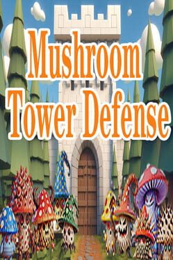 Mushroom Tower Defense Cover