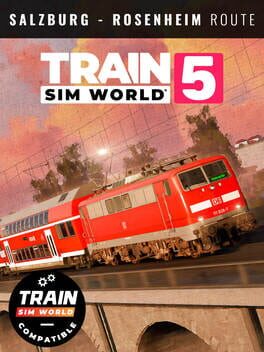 Train Sim World 5: Bahnstrecke Salzburg - Rosenheim Cover