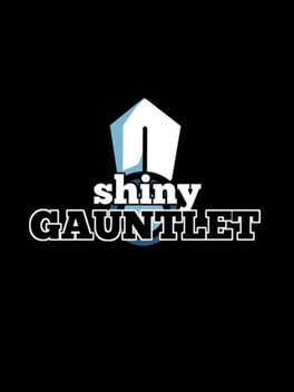 Shiny Gauntlet