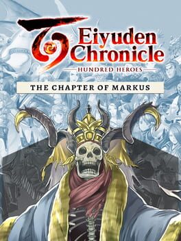 Eiyuden Chronicle: Hundred Heroes - The Chapter of Markus