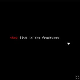 They Live in the Fractures Cover