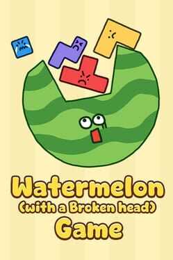 Watermelon (with a Broken Head) Game Cover