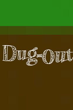Dug Out Cover