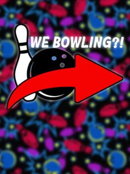 We Bowling?! Cover