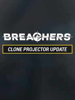 Breachers: Clone Projector Update Cover