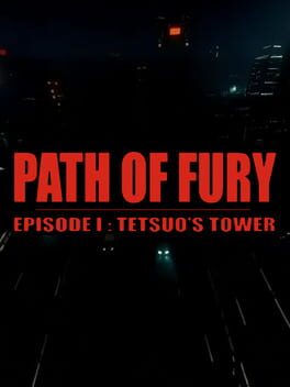 Path of Fury: Episode I - Tetsuo's Tower Cover