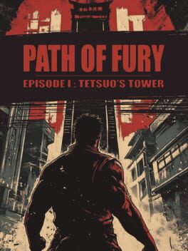 Path of Fury: Episode I - Tetsuo's Tower Cover