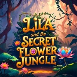 Lila and the Secret Flower Jungle Cover