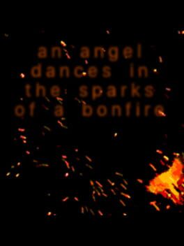 An Angel Dances In The Sparks of a Bonfire Cover