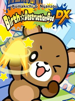 Kumakichi & Nyanzou Birth Destruction God DX Cover