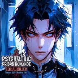 Psychiatric Prison Romance: Serial Killer Anime Boys Dating Sim Cover