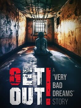 Get Out: A "Very Bad Dreams" Story Cover