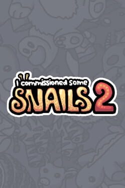 I Commissioned Some Snails 2 Cover
