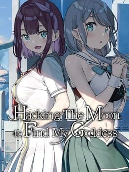 Hacking The Moon to Find My Goddess Cover