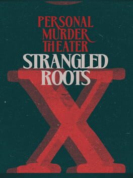 Personal Murder Theater: Strangled Roots Cover