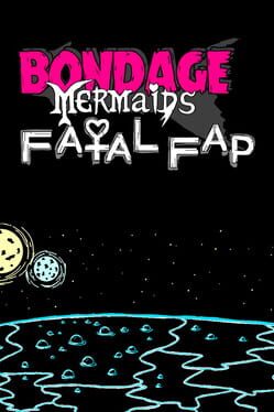 Bondage Mermaids: Fatal Fap Cover