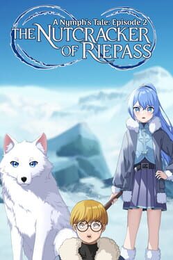The Nutcracker of Riepass: A Nymph's Tale - Episode 2 Cover