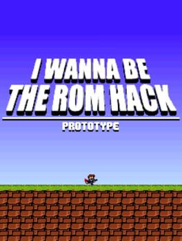 I Wanna Be The ROM Hack: Prototype