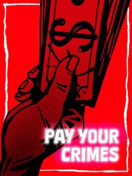 Pay Your Crimes Cover