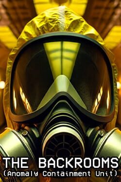 The Backrooms: Anomaly Containment Unit Cover