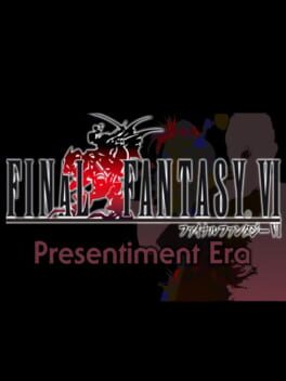 Final Fantasy VI: Presentiment Era Cover