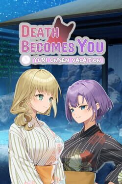 Death Becomes You: Yuri Onsen Vacation Cover