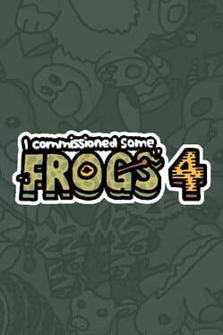 I Commissioned Some Frogs 4 Cover