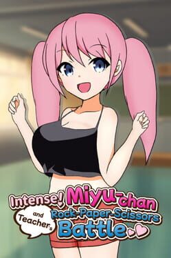 Intense! Miyu-chan and Teacher's Rock-Paper-Scissors Battle! Cover