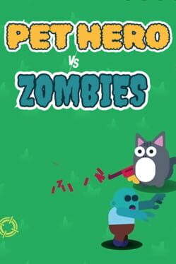 Pet Hero vs. Zombie Cover