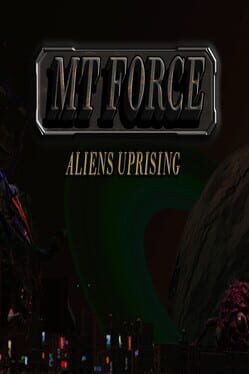 MT Force Aliens Uprising Cover