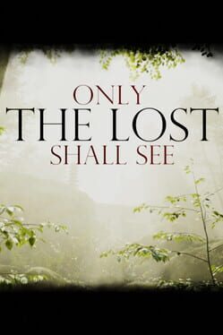 Only The Lost Shall See Cover