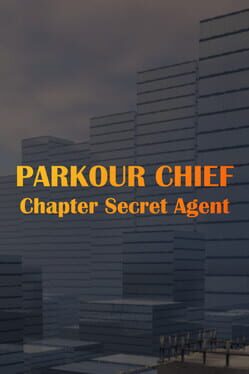 Parkour Chief: Chapter Secret Agent Cover