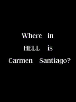 Where in Hell is Carmen Santiago? Cover